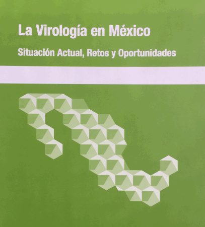 La Virologa en Mxico Situacin Actual, Retos y Oportunidades