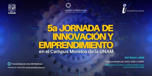 5ta Jornada de Innovacin y Emprendimiento en el Campus Morelos de la UNAM