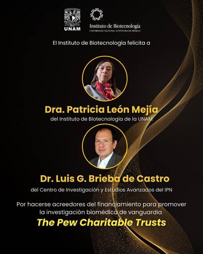 The Pew Charitable Trusts anuncia como ganadores de su financiamiento a la Dra. Patricia León (IBt, UNAM) y el Dr. Luis Brieba (CINVESTAV, IPN).